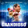 Gilson Big Flea, HELTON LYNN & Cacau Ciqueira - Grandioso - Single